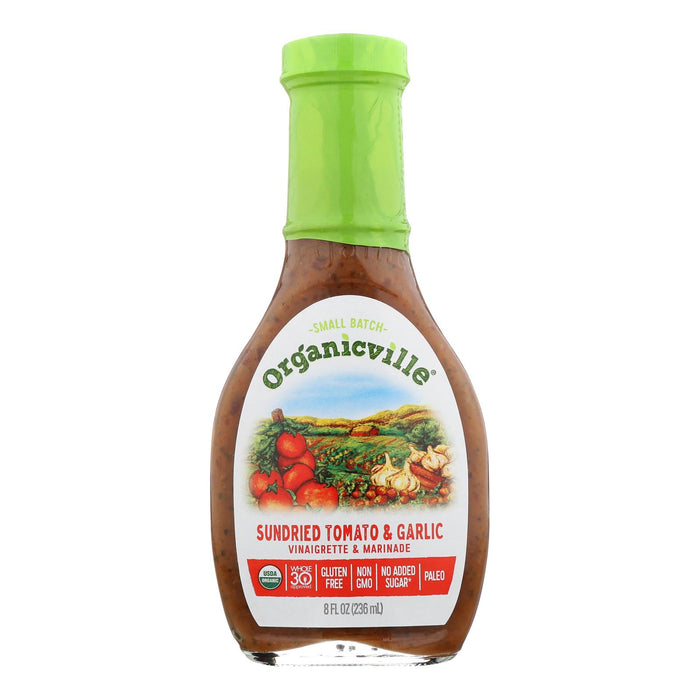 Organic Ville Sun Dried Organic Vinaigrette - Tomato And Garlic - Case Of 6 - 8 Fl Oz