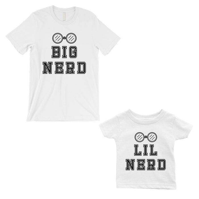 Big Nerd Lil Nerd Dad and Baby Matching Gift T-Shirts White.