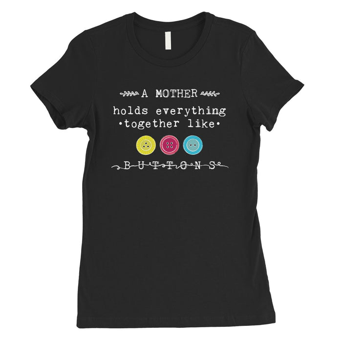 Mother Like Buttons Womens Funny Graphic T-Shirt Mothers Day Gifts.