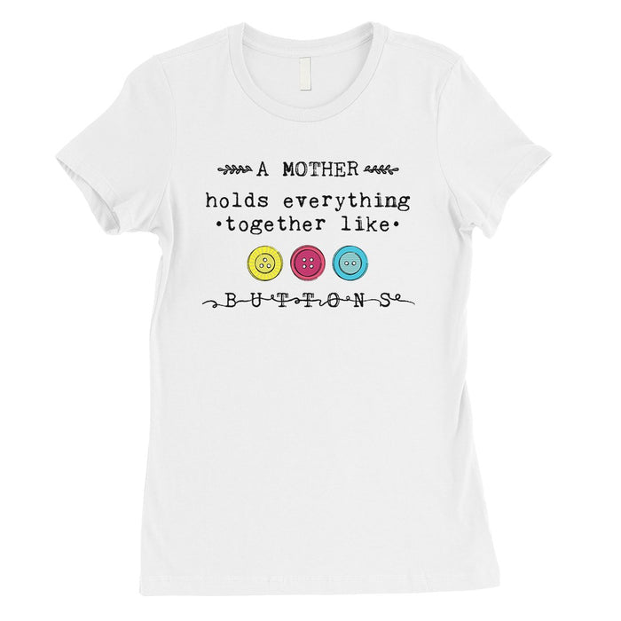 Mother Like Buttons Womens Funny Graphic T-Shirt Mothers Day Gifts.