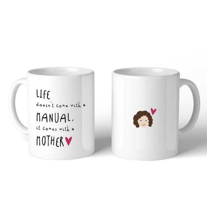Life Manual Mother 11 Oz Ceramic Coffee Mug.