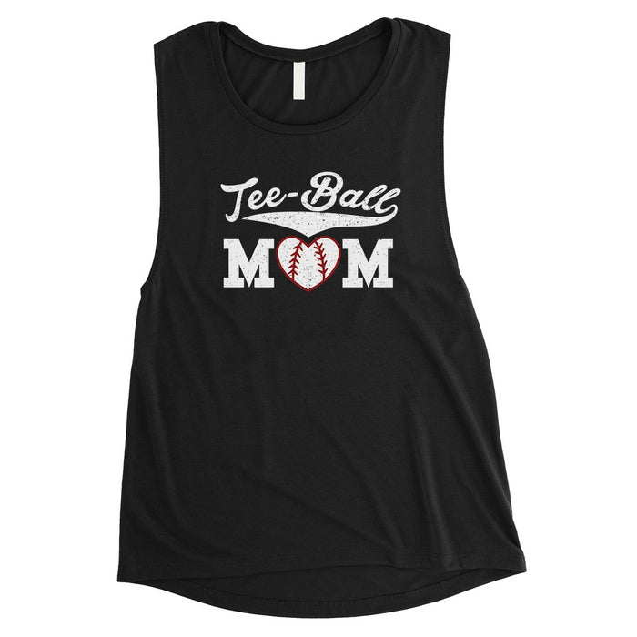 Tee-Ball Mom Womens Muscle T-Shirt.