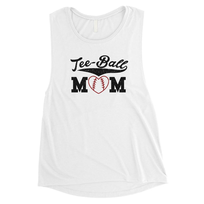 Tee-Ball Mom Womens Muscle T-Shirt.