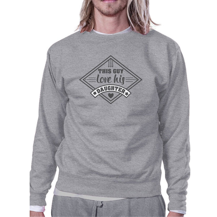 This Guy Love His Daughter Grey Sweatshirt New Baby Girl Dad Gifts.