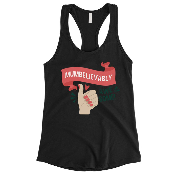 Mumbelievably Awesome Womens Sleeveless Shirt.