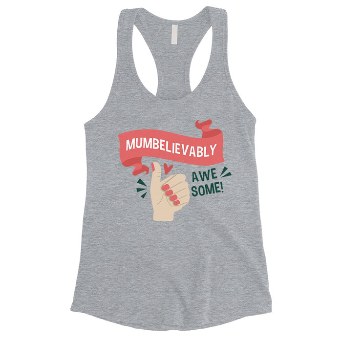 Mumbelievably Awesome Womens Sleeveless Shirt.