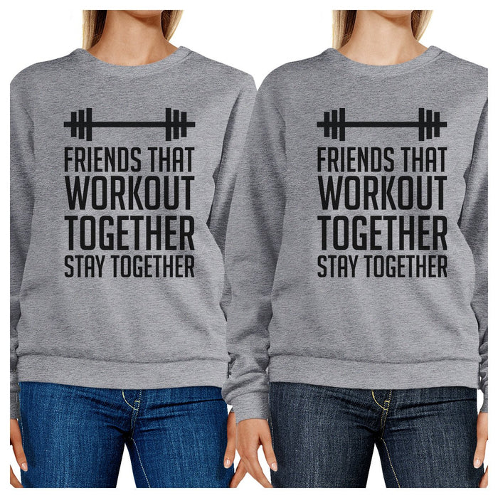 Friends That Workout Together BFF Matching Grey Sweatshirts.