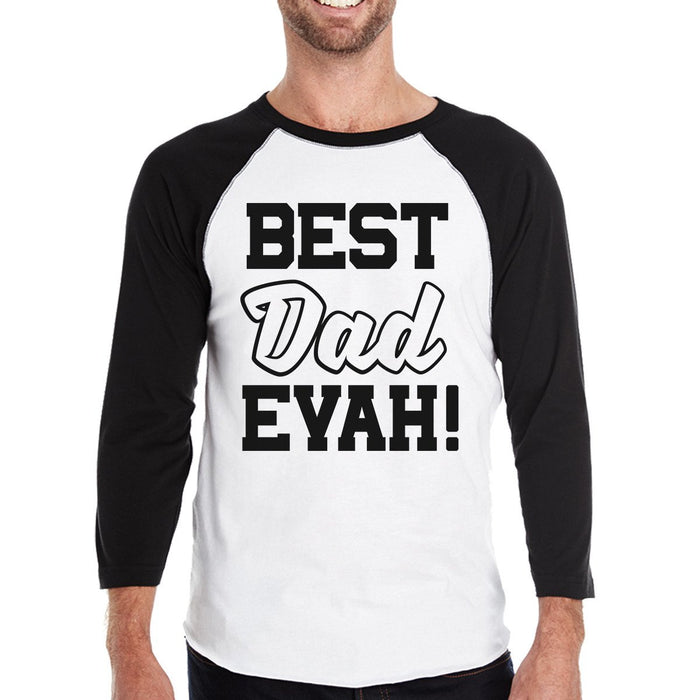 Best Dad Evah Funny Design Baseball Shirt Fathers Day Gift For Him.