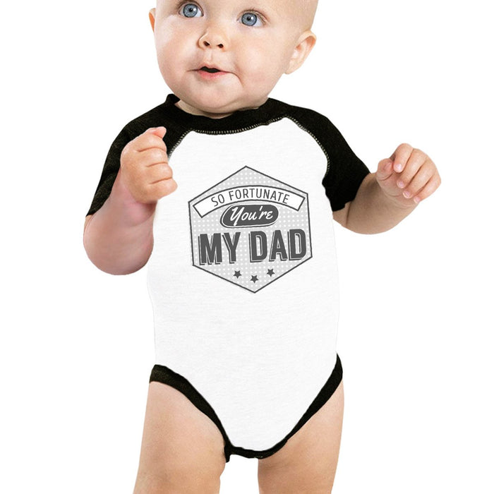 So Fortunate You're My Dad Cute Baseball Tee For Baby Raglan Tee.