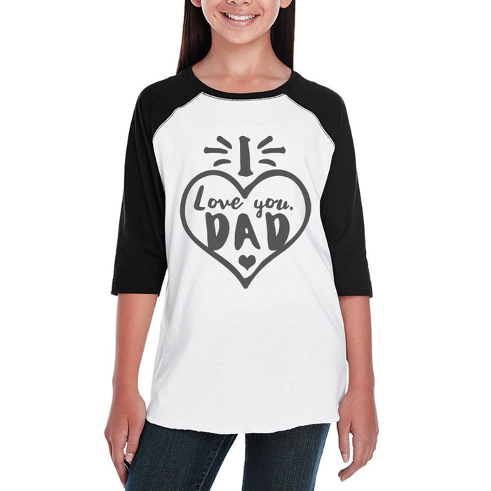 I Love You Dad Heart Unique Graphic Baseball Raglan Tee For Boys.