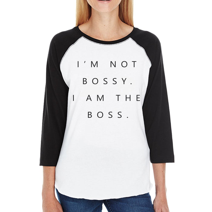 I'm Not Bossy Womens Baseball Tee Cotton Black Sleeve Raglan Tee.