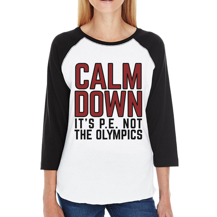 It's PE Not The Olympics Womens Black And White Baseball Shirt.