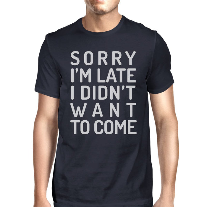 Sorry I'm Late Mens Navy Shirt.