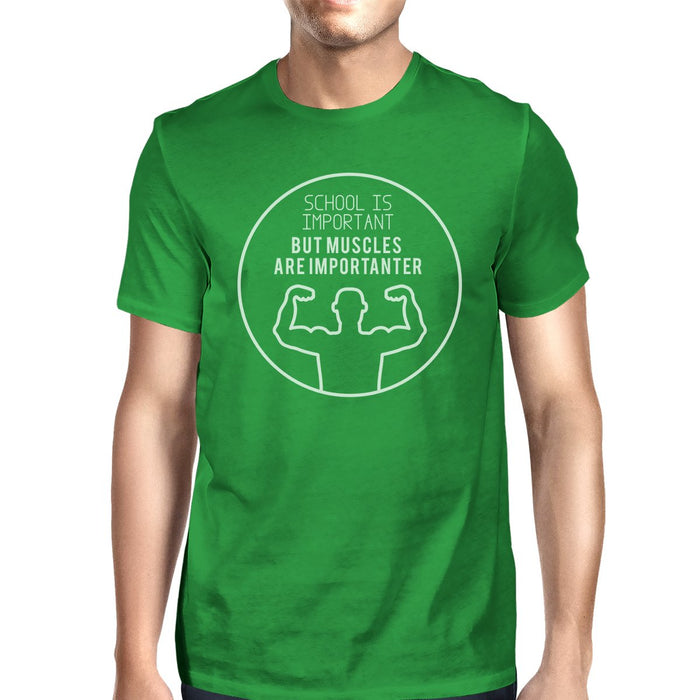 Muscles Are Importanter Mens Green Shirt.