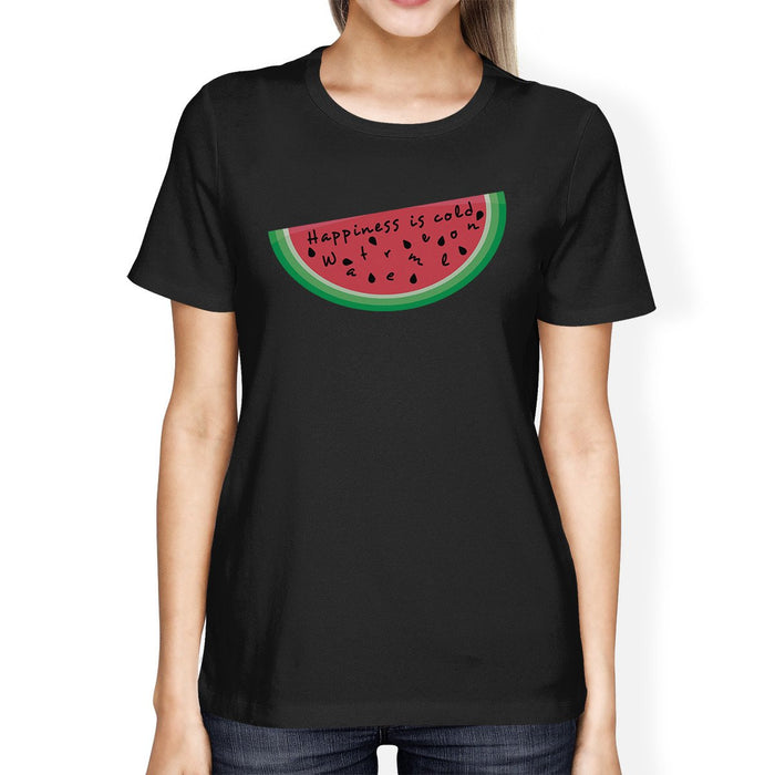 Happiness Is Cold Watermelon Womens Summer Cotton Shirt Crewneck.