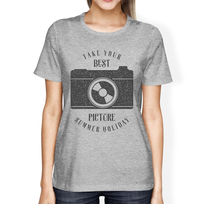 Take Your Best Picture Summer Holiday Womens Grey Shirt.