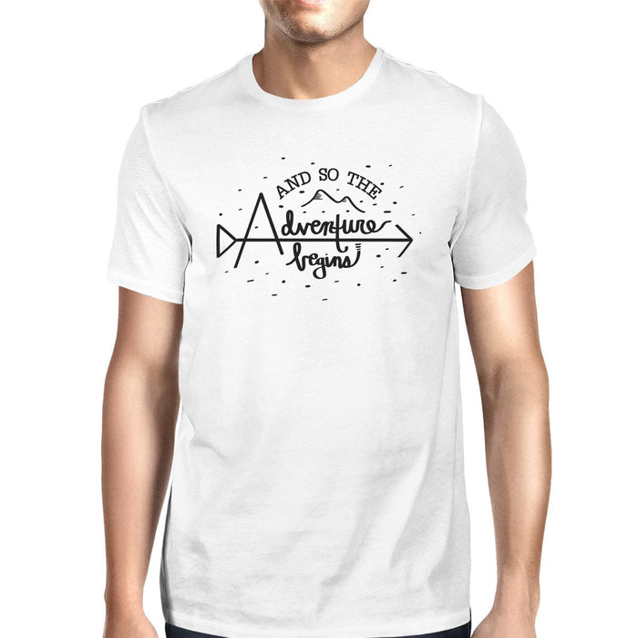 And So The Adventure Begins Mens White Shirt.