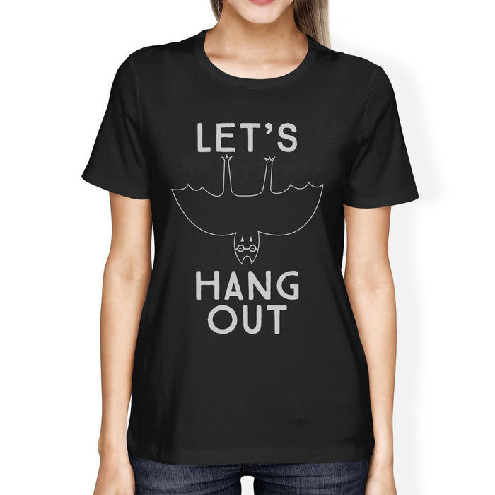 Let's Hang Out Bat Womens Black Shirt.