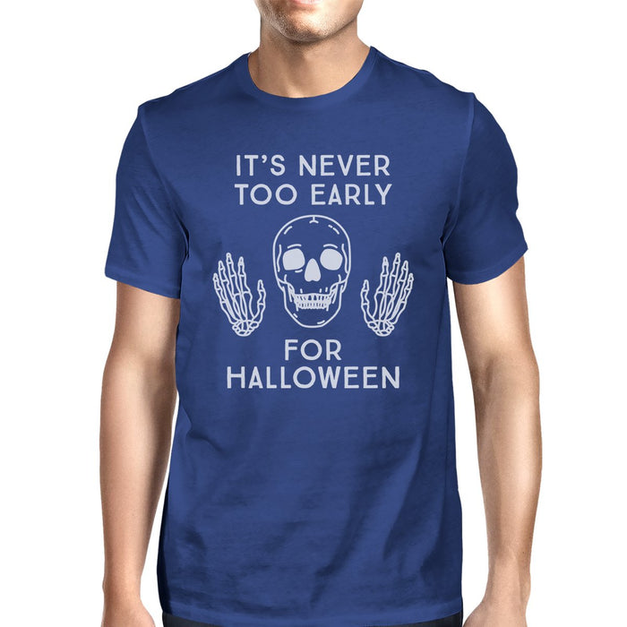 It's Never Too Early For Halloween Mens Royal Blue Shirt.