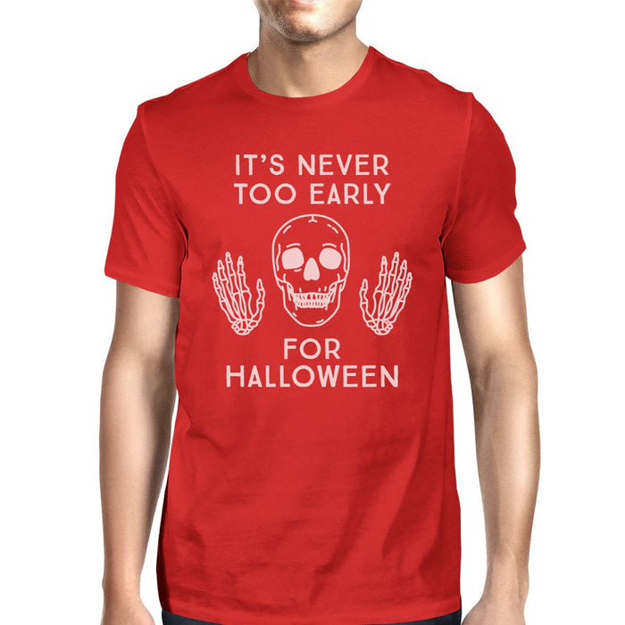 It's Never Too Early For Halloween Mens Red Shirt.