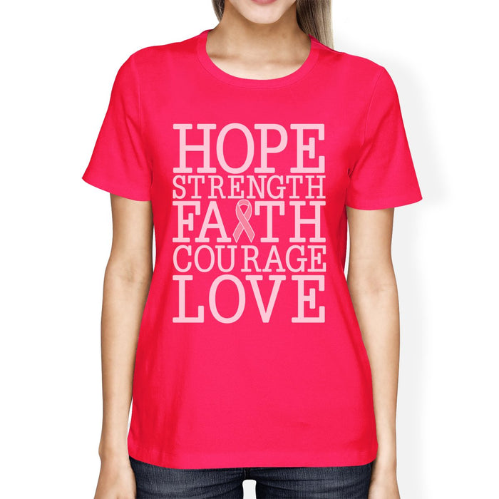 Hope Strength Faith Courage Love Breast Cancer Womens Hot Pink Shirt.