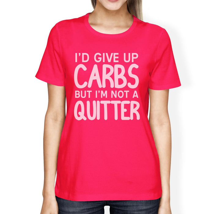 Carbs Quitter Womens Work Out Funny Saying T-Shirt Cute Gym Gifts.