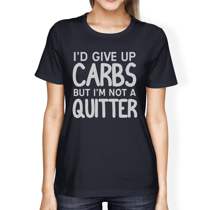 Carbs Quitter Womens Work Out Funny Saying T-Shirt Cute Gym Gifts.