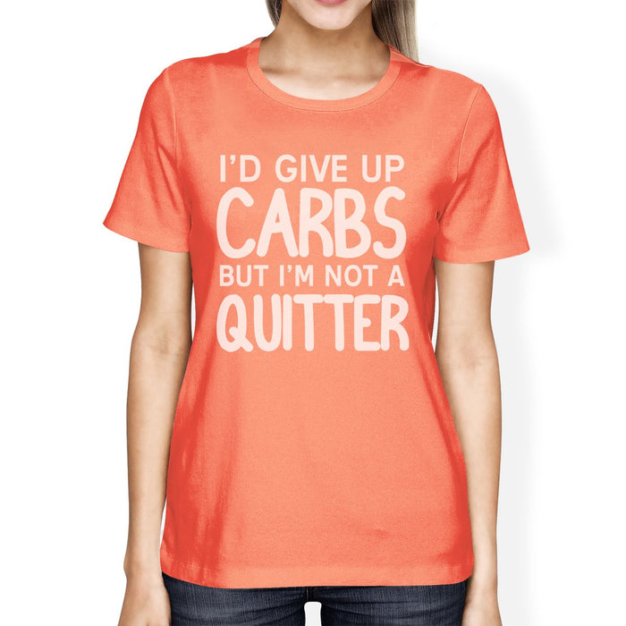 Carbs Quitter Womens Work Out Funny Saying T-Shirt Cute Gym Gifts.