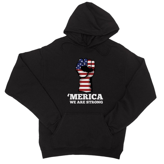 Merica We Strong Pullover Hoodie Unisex 4th of July Gift For Him.