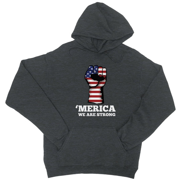 Merica We Strong Pullover Hoodie Unisex 4th of July Gift For Him.