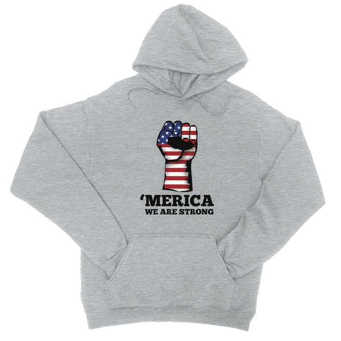 Merica We Strong Pullover Hoodie Unisex 4th of July Gift For Him.