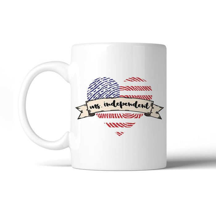 Ms. Independent Heart print 11 Oz Ceramic Coffee Mug 4th of July.