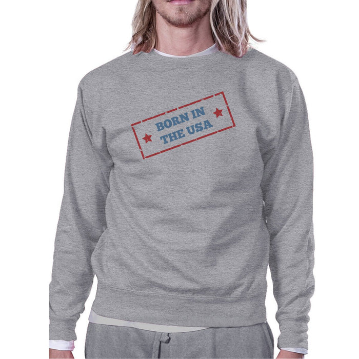 Born In The USA Unisex Graphic Sweatshirt Gray Round Neck Pullover.