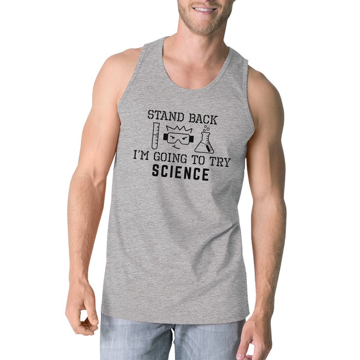 Stand Back Try Science Mens Grey Tank Top.