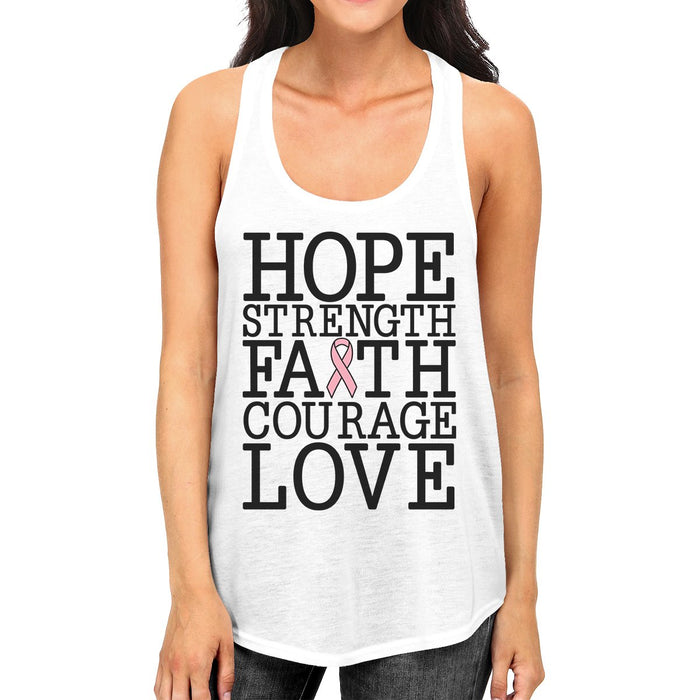 Hope Strength Faith Courage Love Breast Cancer Womens White Tank Top.